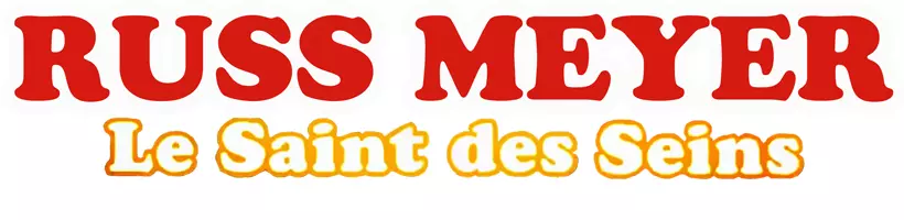Russ Meyer le saint des seins